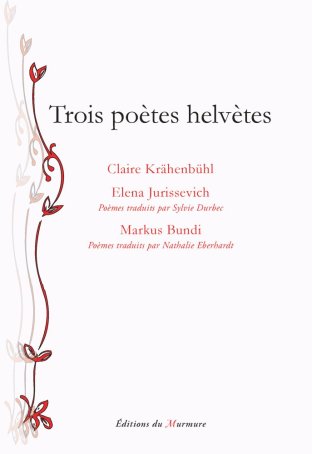 Trois poètes helvètes