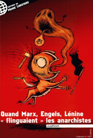 QUAND MARX, ENGELS, LÉNINE "FLINGUAIENT" LES ANARCHISTES