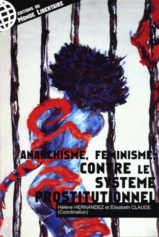 Anarchisme, féminisme, contre le système prostitutionnel