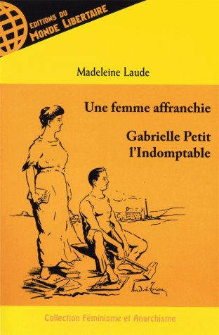 Gabrielle Petit, l'indomptable