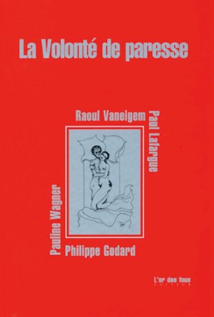 La Volonté de paresse