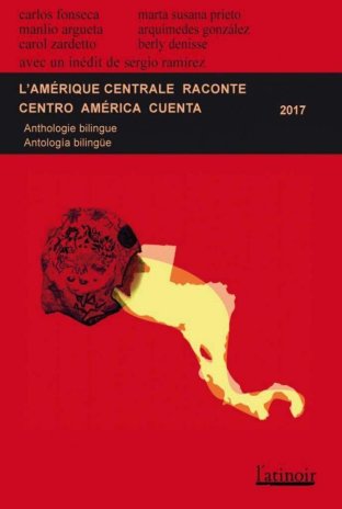 L'Amérique centrale raconte. Centro America cuenta 2017
