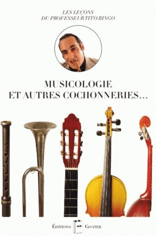 Musicologie et autres cochonneries...