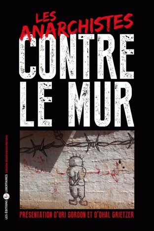 Les anarchistes contre le mur