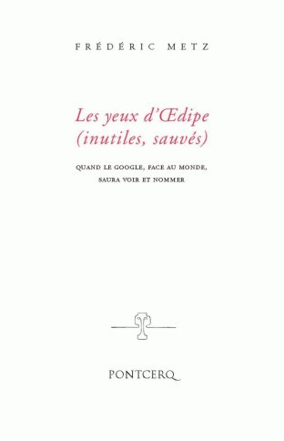 Les yeux d’Œdipe (inutiles, sauvés)