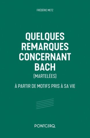 Quelques remarques concernant Bach (martelées)