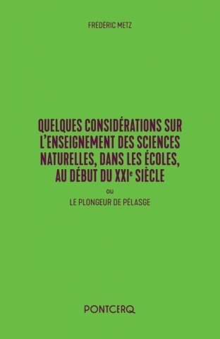 Quelques considérations sur l’enseignement des sciences naturelles, dans les écoles, au début du XXIe siècle