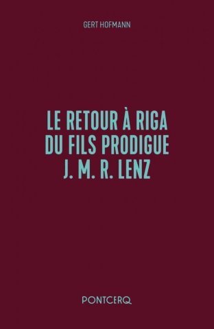 Le Retour à Riga du fils prodigue Jakob Michael Reinhold Lenz