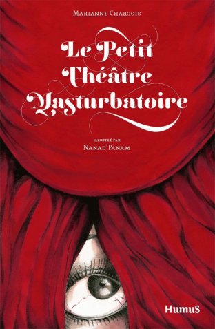 Le petit théâtre masturbatoire