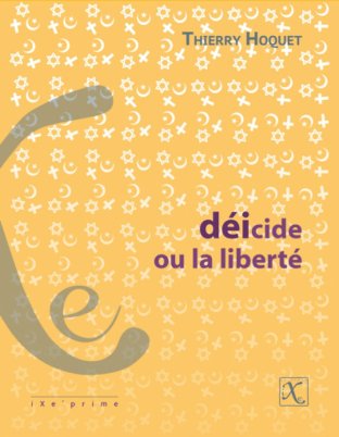 Déicide, ou la liberté