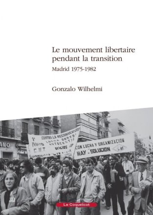 Le Mouvement libertaire pendant la transition