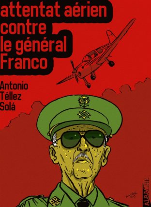 L'attentat aérien contre Franco