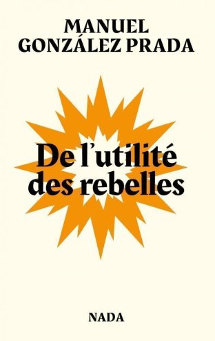 De l'utilité des rebelles