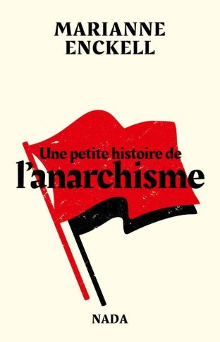 Une petite histoire de l’anarchisme