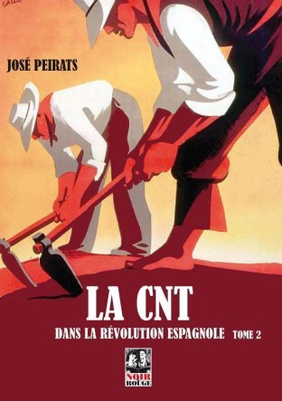 La CNT dans la révolution espagnole