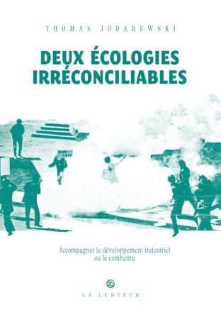 Deux écologies irréconciliables