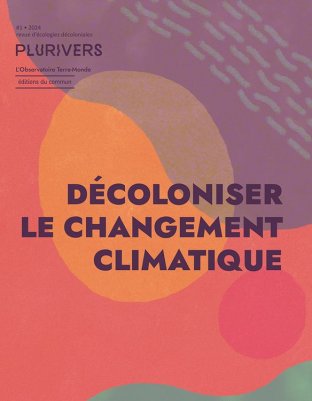 Décoloniser le changement climatique