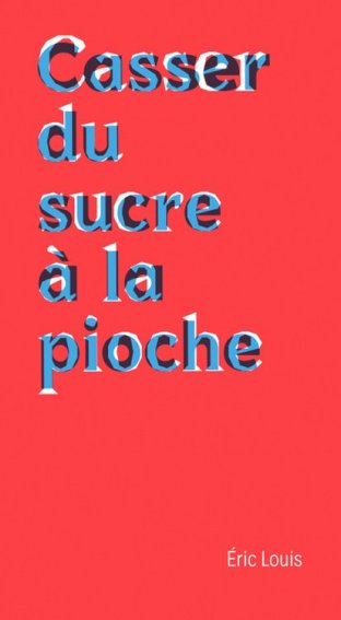 Casser du sucre à la pioche