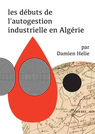 Les débuts de l’autogestion industrielle en Algérie