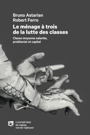 Le Ménage à trois de la lutte des classes