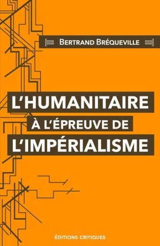 L'Humanitaire à l'épreuve de l'impérialisme