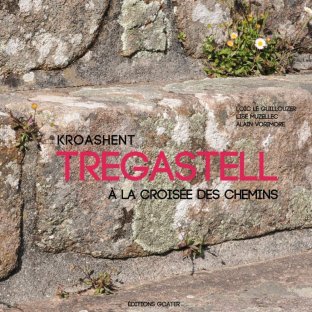 Tregastell, à la croisée des chemins