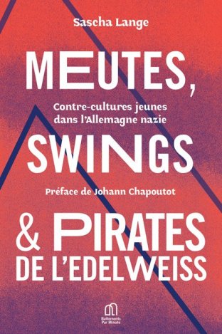 Meutes, Swings et Pirates de l'Edelweiss