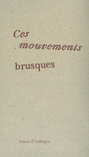 Ces mouvements brusques